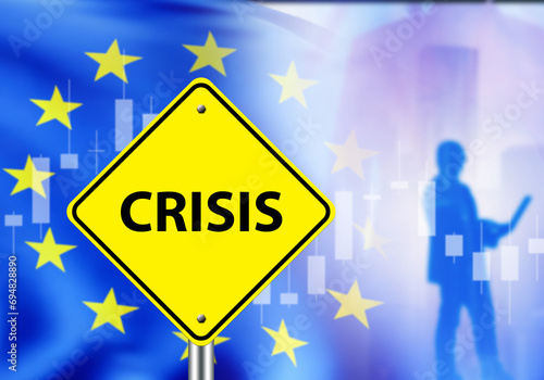 Crisis in European Union. Economic recession in EU. Signboard with text crisis. Financial collapse. Decline in business activity in European alliance. Silhouette investor near EU flag. 3d image photo