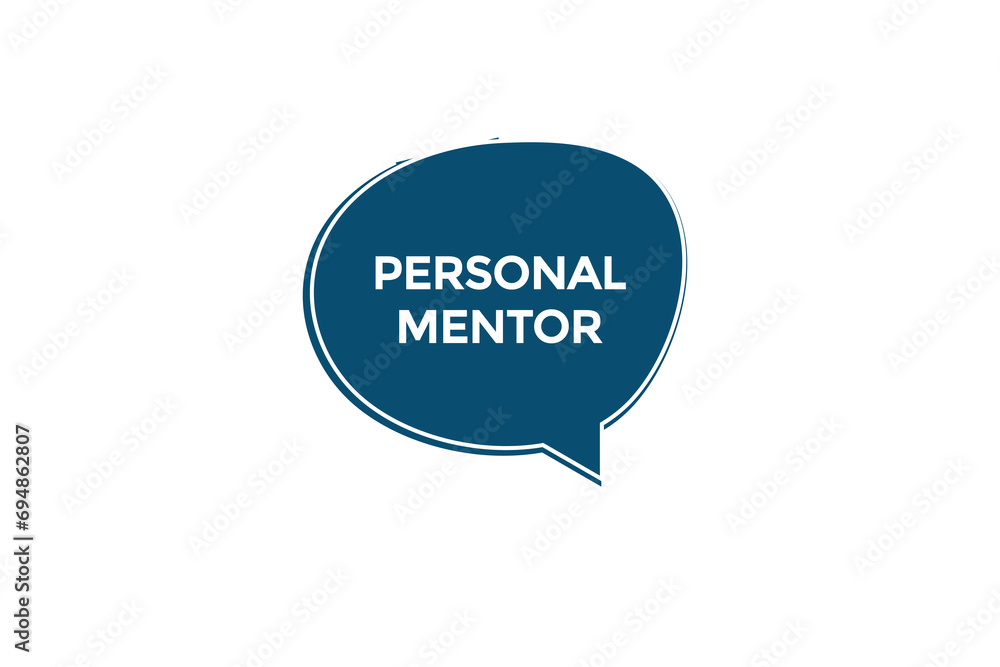 new website, click button,personal mentor, level, sign, speech, bubble banner,
new website, click button,personal mentor, level, sign, speech, bubble banner,
