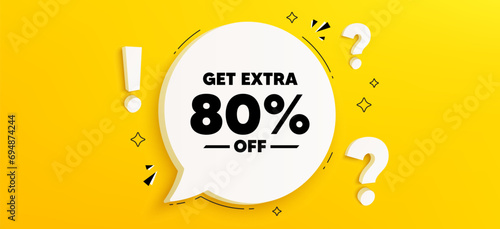 Get Extra 80 percent off Sale. Chat speech bubble banner with questions. Discount offer price sign. Special offer symbol. Save 80 percentages. Extra discount speech bubble message. Vector