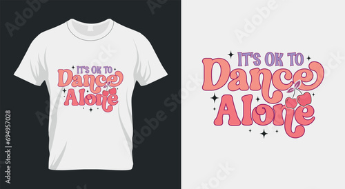 It's Ok to Dance Alone Retro Valentines PNG Sublimation