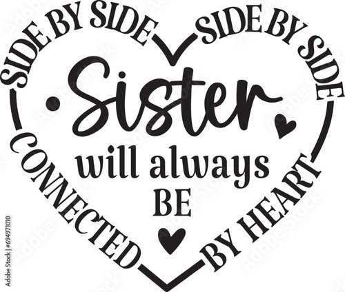 Side By Side Or Miles Apart Sisters Will Always Be Connected By Heart