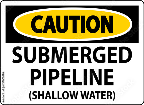 Caution Sign Submerged Pipeline (Shallow Water)