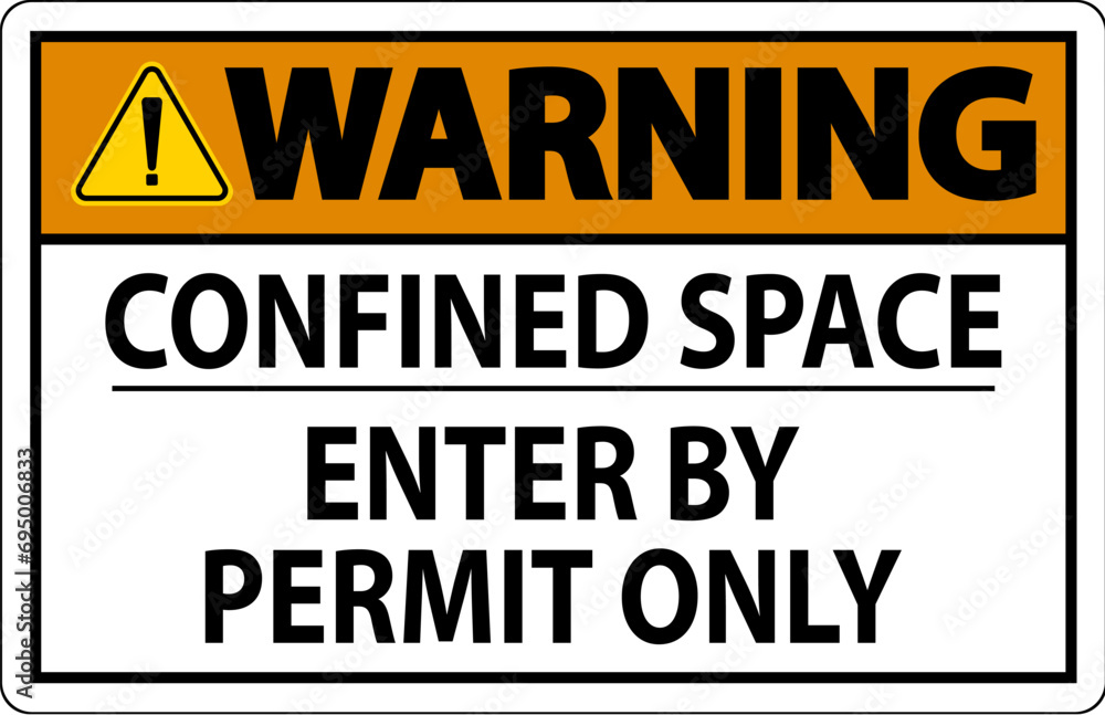 Warning Sign Confined Space - Enter By Permit Only