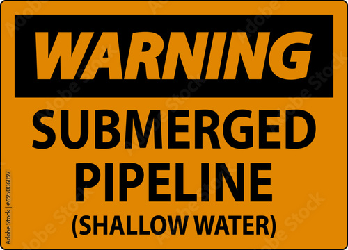 Warning Sign Submerged Pipeline (Shallow Water)