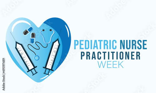 Pediatric nurse practitioner week. background, banner, card, poster, template. Vector illustration.