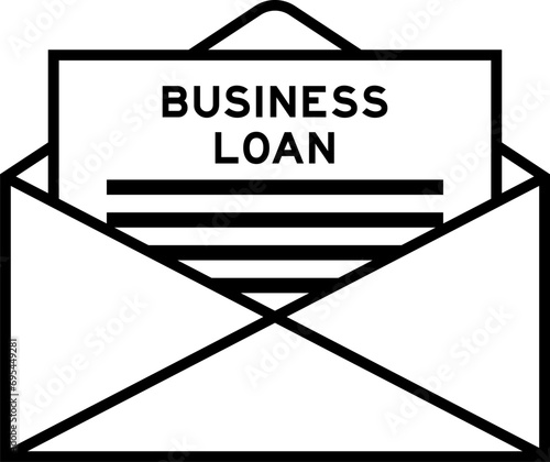 Envelope and letter sign with word business loan as the headline
