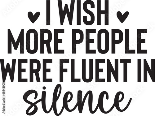 i wish more people were fluent in silence