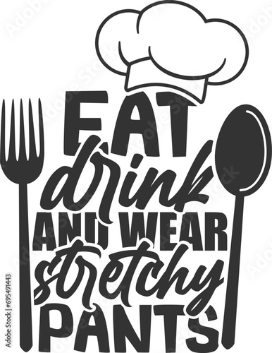 Eat Drink And Wear Stretchy Pants - Funny Apron Illustration