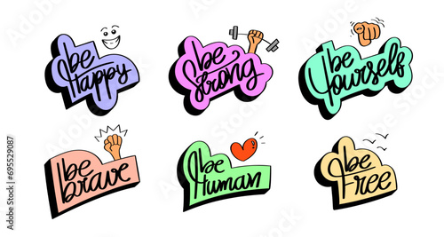 Motivational sticker set with illustrations. Be happy, be strong, be yourself, be brave, be human, be free. photo