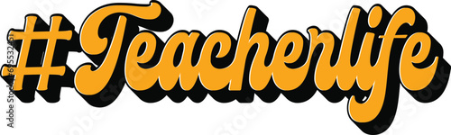  Teacher life - T-Shirt Apparel Fashion Designs for Merchandise