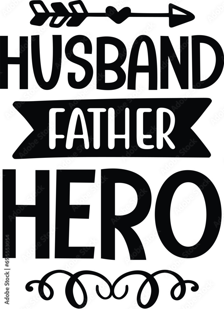 Husband Father Hero