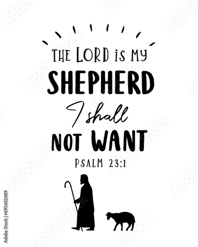 The LORD is my shepherd christian print. Quote Psalm 23:1, bible verse for shirt, hoodie, sweater, longsleeve. Vector illustration photo