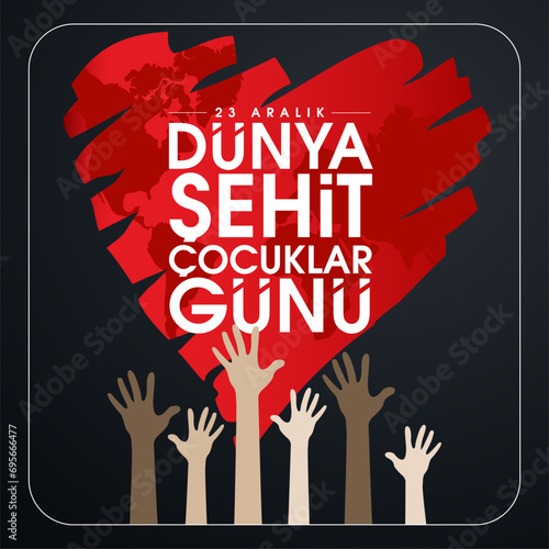 23 Aralik Dünya Şehit Çocuklar Günü (Filistin Gazze) Translation: World Martyr Children's Day December 23 (Palestine Gaza)