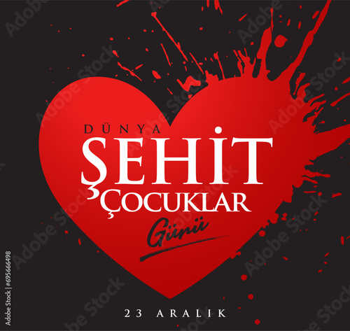 23 Aralik Dünya Şehit Çocuklar Günü (Filistin Gazze) Translation: World Martyr Children's Day December 23 (Palestine Gaza)
