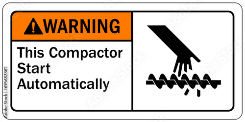 Compactor machinery safety sign and labels this compactor start automatically