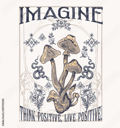 IMAGINE.THINK POSITIVE LIVE POSITIVE.Retro 70's psychedelic hippie mushroom illustration print with groovy slogan for man - woman graphic tee t shirt or sticker poster - Vector
