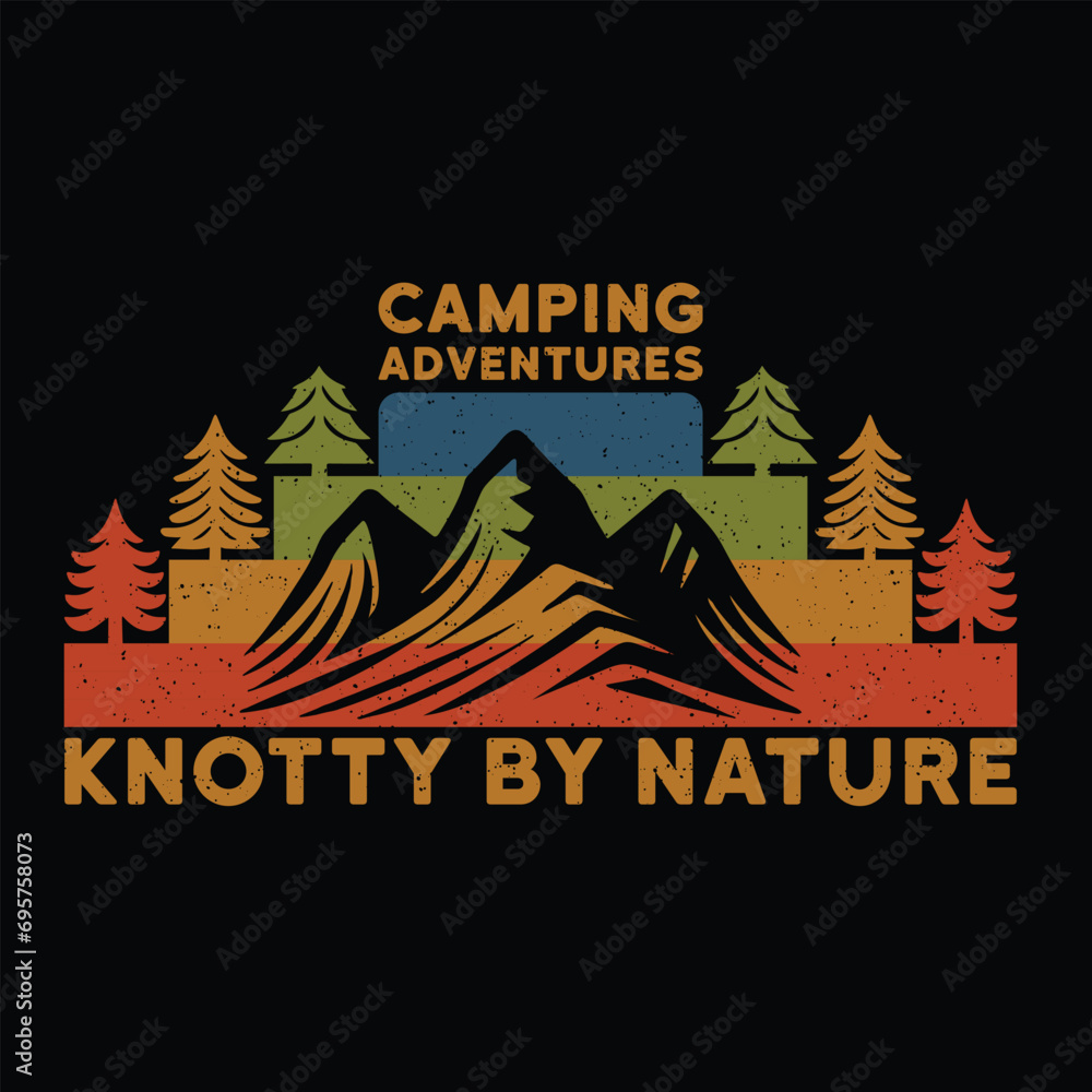 Camping Adventures Knotty By Nature - This graphic artwork for prints, t-shirt, mug, poster, and many other tasks. Mountain with tree retro vintage print design.