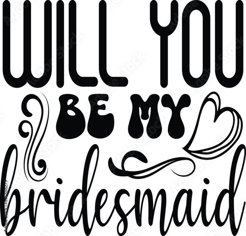 will you be my bridesmaid