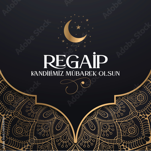 Regaip Kandili. Translation: islamic holy night, vector, Regaib