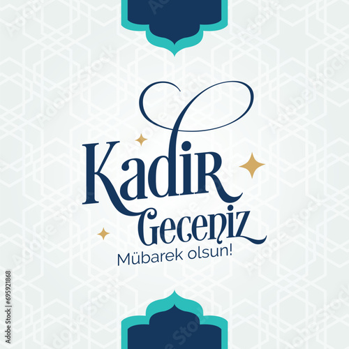 Kadir gecemiz mübarek olsun. Translation: God Bless magnitude night, Muslim Holiday