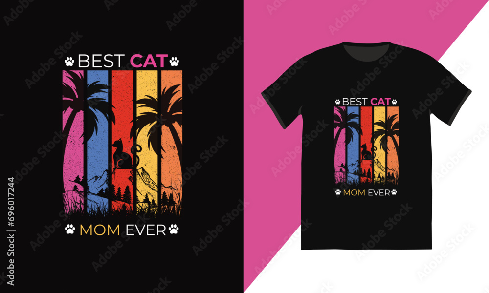 Best Cat Mom Ever T Shirt Design. Best Cat Mom Ever T Shirt Design.