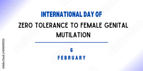6 February - International Day of Zero Tolerance to Female Genital Mutilation