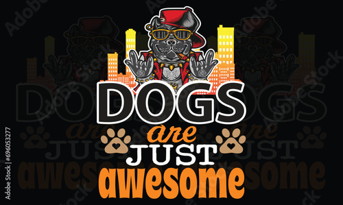 Dogs are just awesome