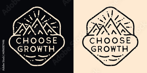 Choose growth lettering. Personal development retro vintage badge. Growth concept mountains outline logo minimalist illustration. Trail running and hiking quotes for t-shirt design and print vector.