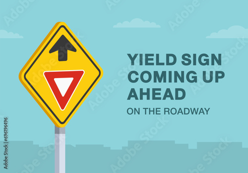 Safe driving tips and traffic regulation rules. Close-up of United States yield sign coming up ahead on the roadway sign. Flat vector illustration template.