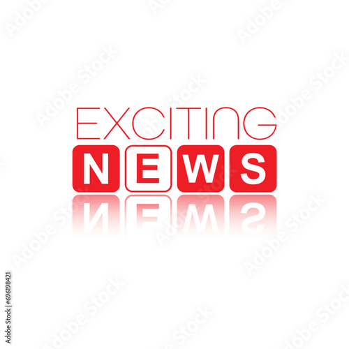exciting news sign on white background	