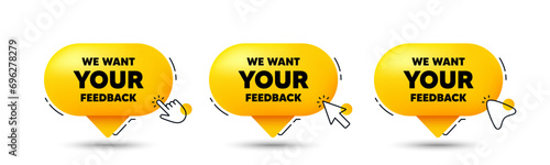 We want your feedback tag. Click here buttons. Survey or customer opinion sign. Client comment. Your feedback speech bubble chat message. Talk box infographics. Vector