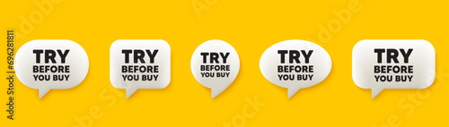 Try before you buy tag. 3d chat speech bubbles set. Special offer price sign. Advertising discounts symbol. Try before you buy talk speech message. Talk box infographics. Vector