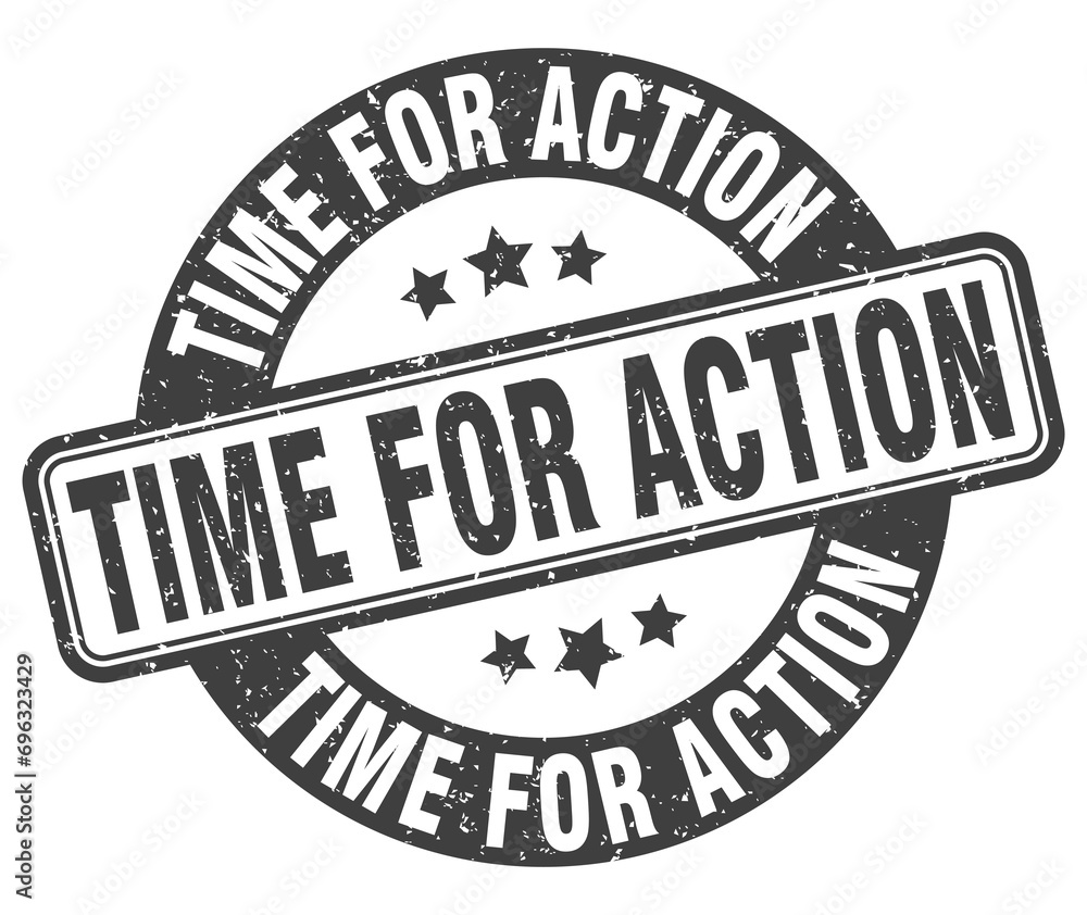 time for action stamp. time for action label. round grunge sign