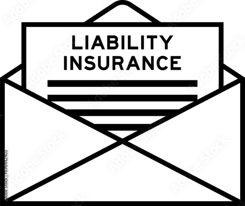 Envelope and letter sign with word liability insurance as the headline