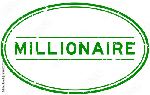Grunge green millionaire word oval rubber seal stamp on white background