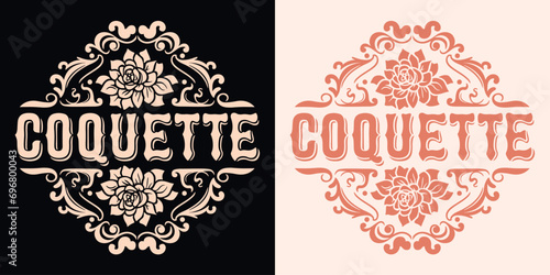Coquette aesthetic lettering floral frame logo badge. Elegant pink girl aesthetic vintage label rose flower. Romanticize your life quotes decor. Victorian era vector design for prints and clothing.