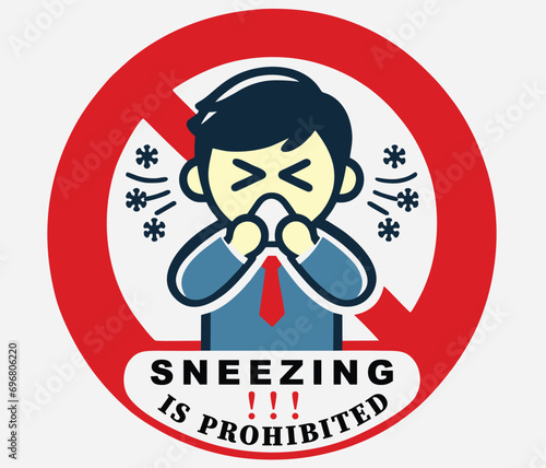 Warning sign - no sneezing. Stop virus. Quarantine. No coughing or sneezing. Vector illustration
