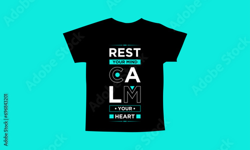 Rest your mind calm your heart motivational quotes t shirt design l Modern quotes apparel design l Inspirational custom typography quotes streetwear design l Wallpaper l Background design