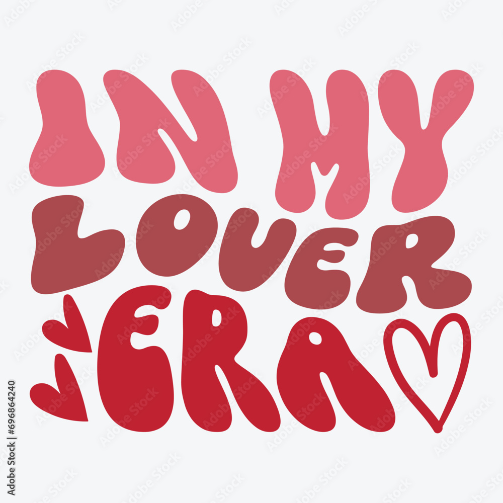 In My Lover Era Happy valentines day t shirt happy valentines typography day t shirt In My Lover Era Happy valentines day t shirt happy valentines typography day t shirt