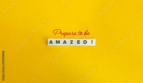 Prepare to Be Amazed Banner. Block Letter Tiles and Cursive Text on on Yellow Background. Minimalist Aesthetics.