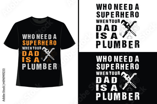 Plumber t-shirt design, Plumber t shirt design, plumber t shirt vector, plumber elements, tools, vector, graphics, background, grunge.
