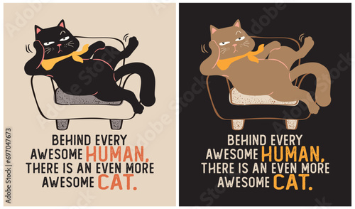Behind every awesome human - Cat Lover