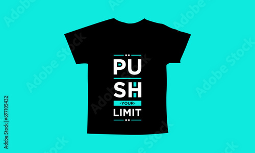 Push your limit motivational quotes t shirt design l Modern quotes apparel design l Inspirational custom typography quotes streetwear design l Wallpaper l Background design
