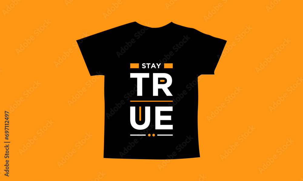 Stay true motivational quotes t shirt design l Modern quotes apparel design l Inspirational custom typography quotes streetwear design l Wallpaper l Background design Stay true motivational quotes t shirt design l Modern quotes apparel design l Inspirational custom typography quotes streetwear design l Wallpaper l Background design