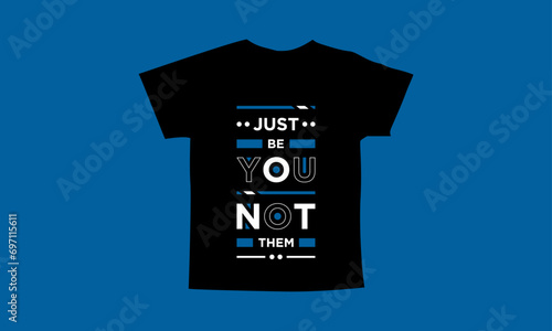 Just be you not them motivational quotes t shirt design l Modern quotes apparel design l Inspirational custom typography quotes streetwear design l Wallpaper l Background design