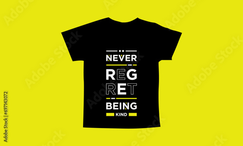 Never regret being kind motivational quotes t shirt design l Modern quotes apparel design l Inspirational custom typography quotes streetwear design l Wallpaper l Background design