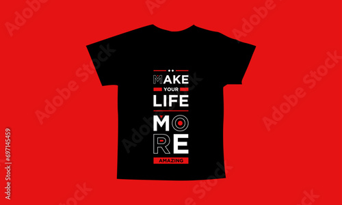 Make your life more amazing motivational quotes t shirt design l Modern quotes apparel design l Inspirational custom typography quotes streetwear design l Wallpaper l Background design