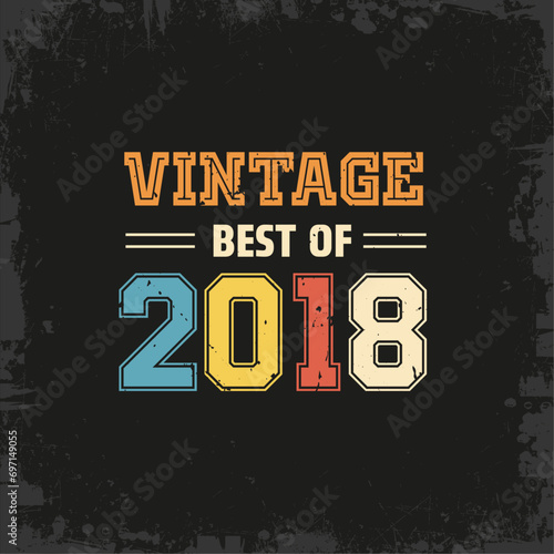 Vintage Best of 2018 t shirt design