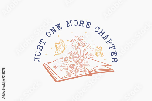 Just One More Chapter Funny Quote SVG Reading Book typography T shirt design