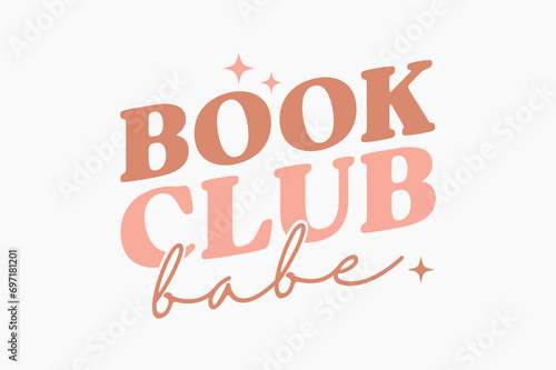 Book club babe Funny Quote SVG Reading Book typography T shirt design